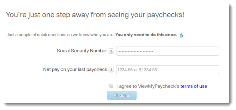 Enter your SSN and net pay from your last paycheck.